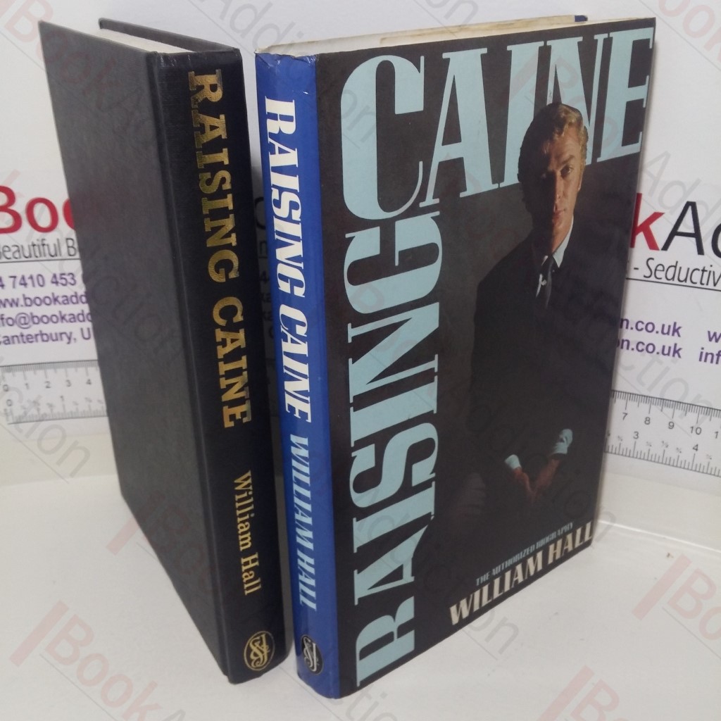 Raising Caine: The Authorized Biography