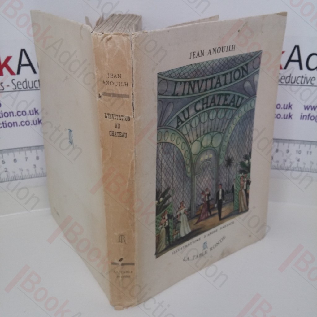L'Invitation au Château: Comédie en Cinq Actes