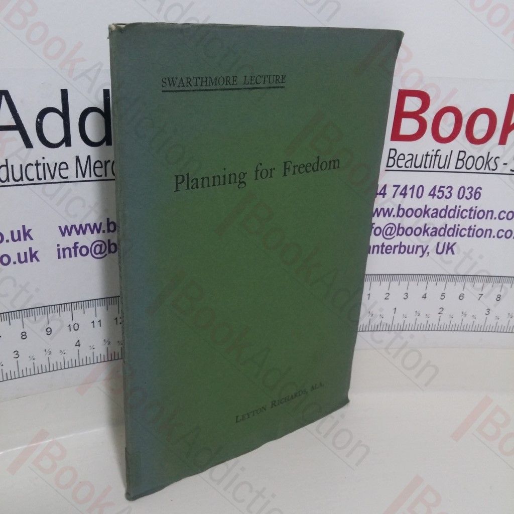 Planning for Freedom: The Swarthmore Lecture, 1943