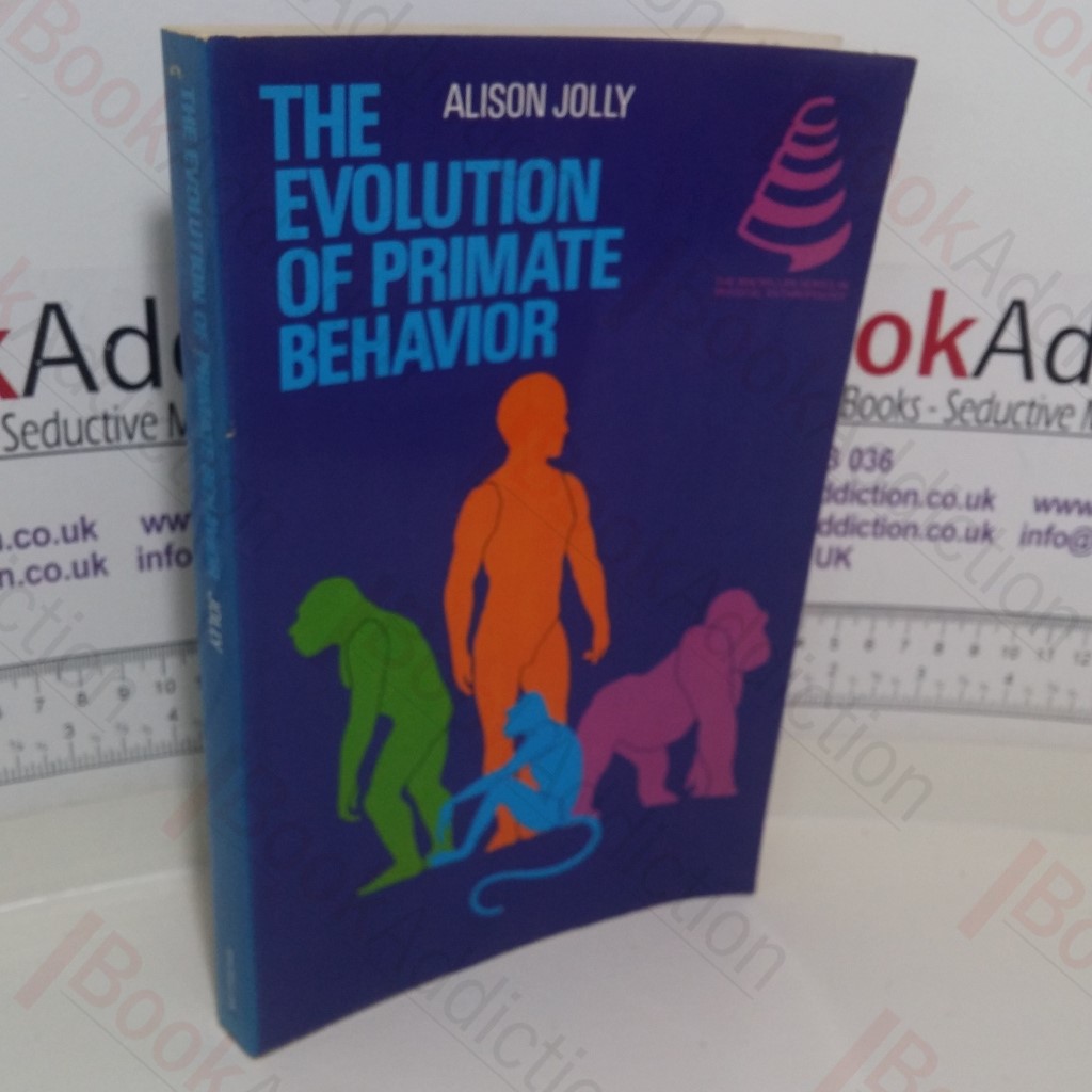 The Evolution of Primate Behaviour (Macmillan series in Physical Anthropology)