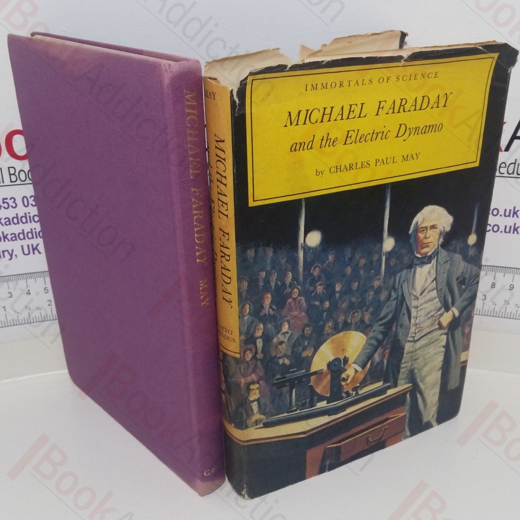 Michael Faraday and the Electric Dynamo (Immortals of Science)
