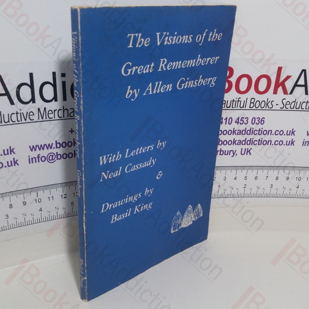 The Visions of the Great Rememberer, With Letters by Neal Cassady