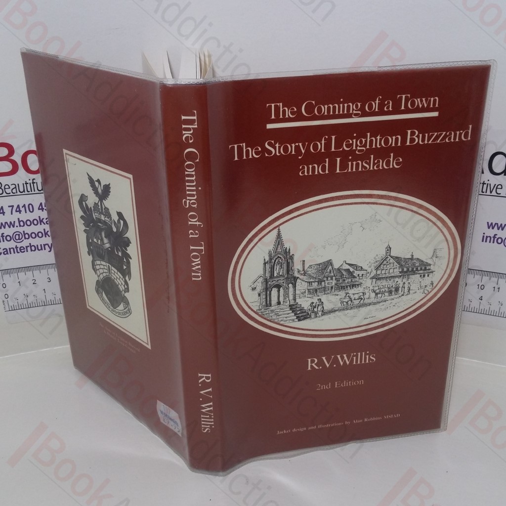 The Coming of a Town: The Story of Leighton Buzzard and Linslade