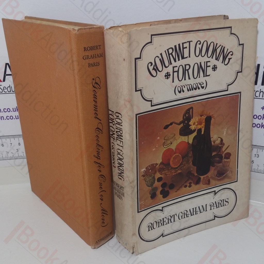 Gourmet Cooking for One (or More)