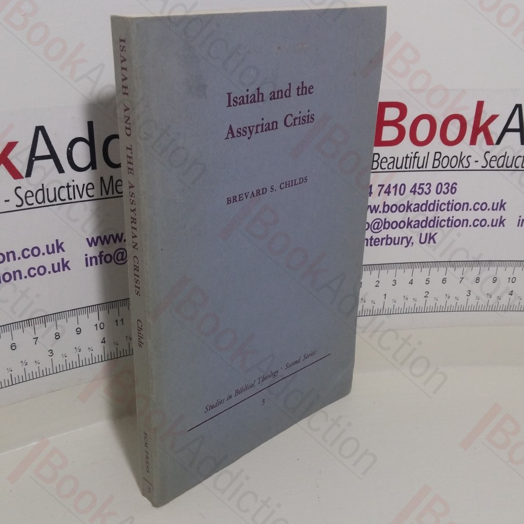 Isaiah and the Assyrian Crisis (Studies in Biblical Theology: Second Series, No. 3)