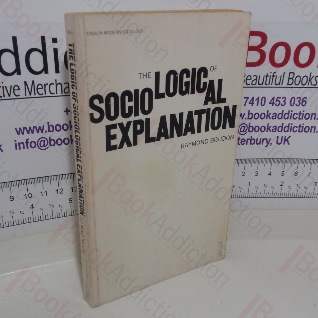 The Logic of Sociological Explanation