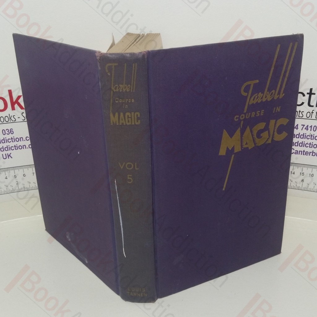 The Tarbell Course in Magic: Volume V (Lessons 59 to 71)