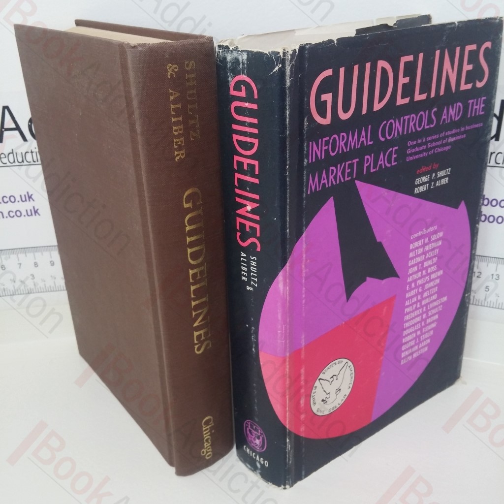 Guidelines, Informal Controls, and the Market Place: Policy Choices in a Full Employment Economy
