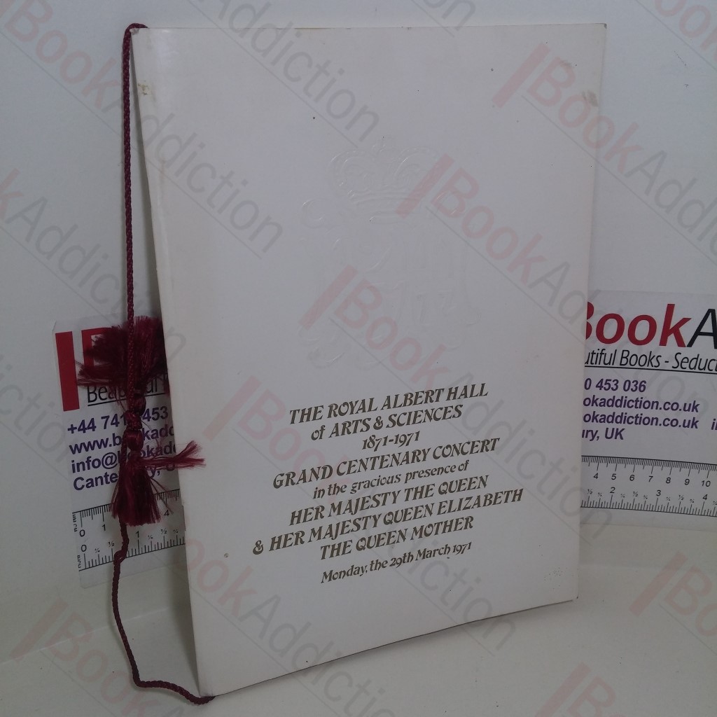 The Royal Albert Hall of Arts and Sciences: 1871-1971: Grand Centenary Concert (Programme)