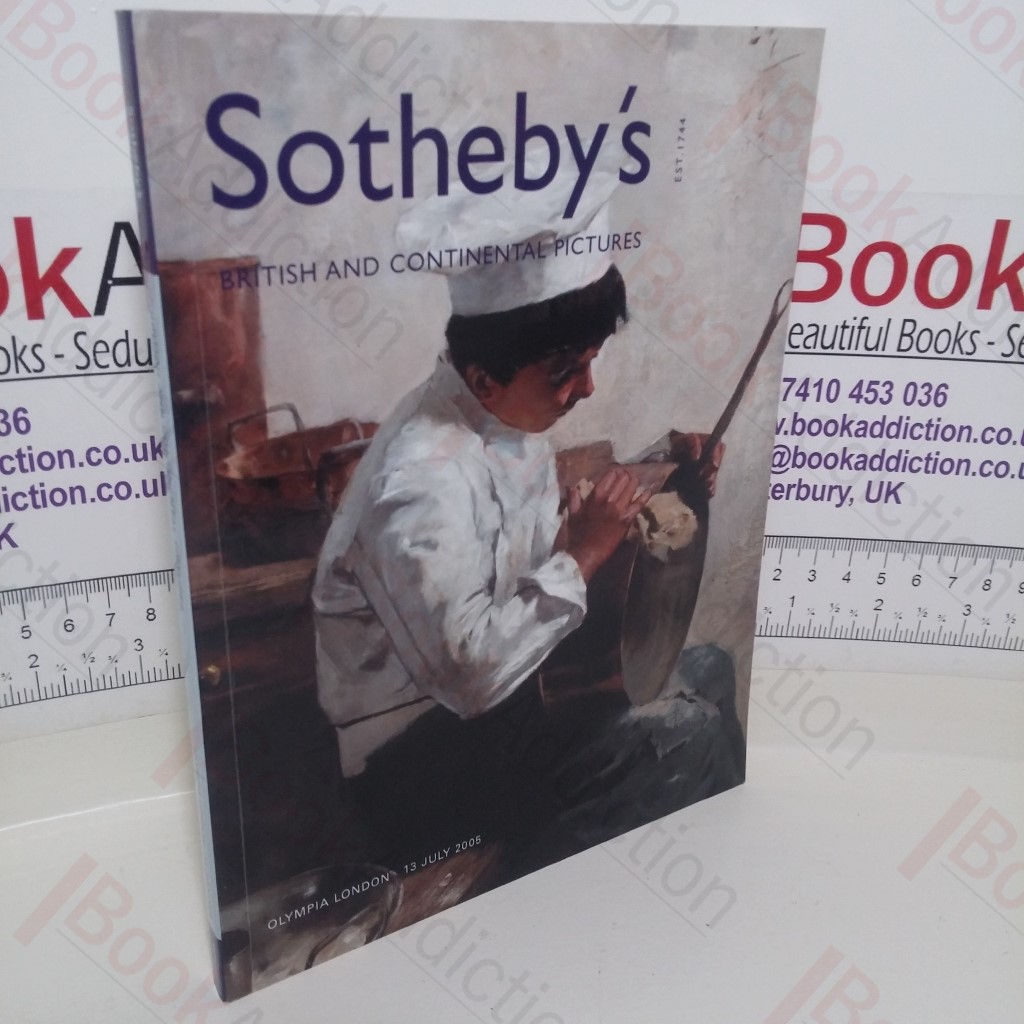 British and Continental Pictures (Auction Catalogue: Sotheby's London, UK, 13 July 2005)