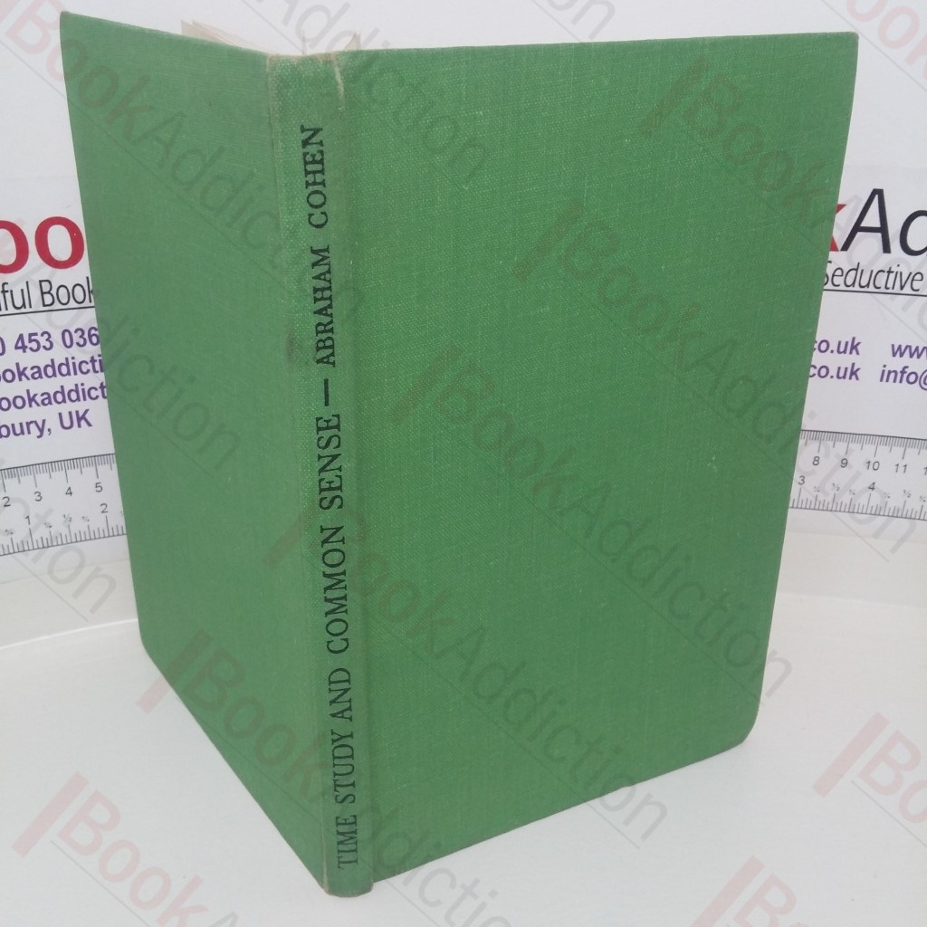 Time Study and Common Sense: A Critical Study for Some Conceptions and Methods with Suggestions for Improvement