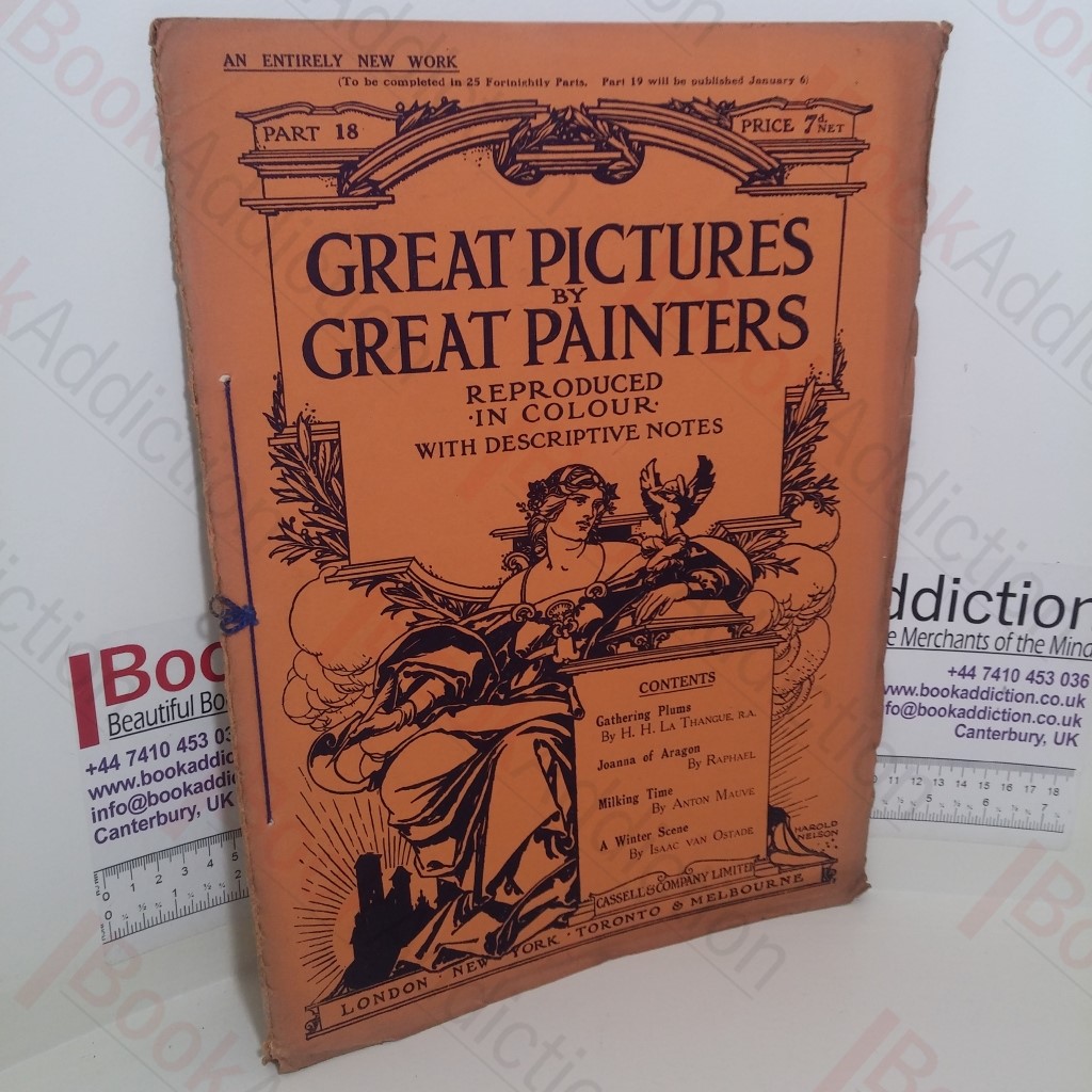 Great Pictures By Great Painters: Reproduced in Colour with Descriptive Notes: Part 18