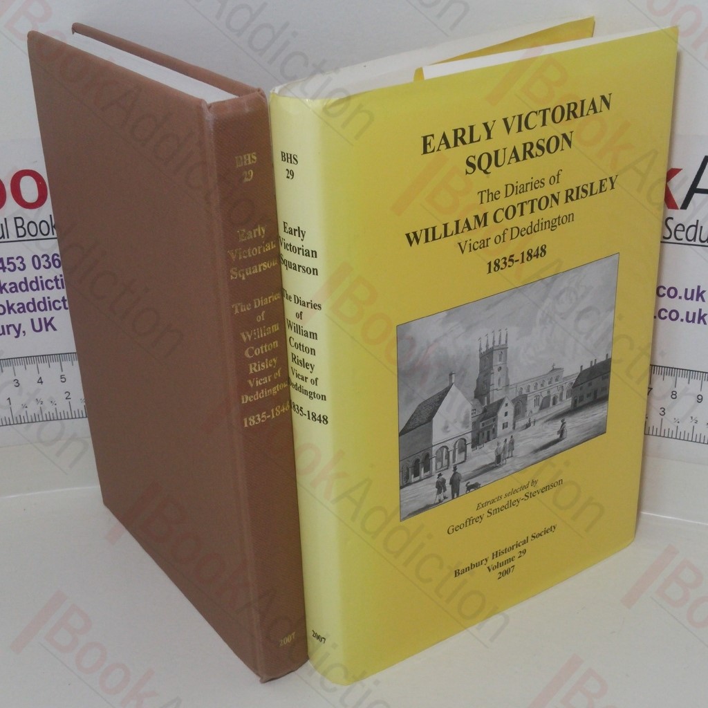 Early Victorian Squarson: The Diaries of William Cotton Risley, Vicar of Deddington, Part One - 1835-1848