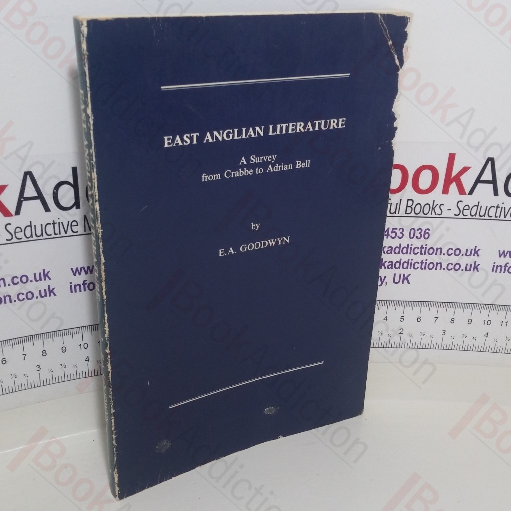 East Anglian Literature: A Survey from Crabbe to Adrian Bell (Signed)