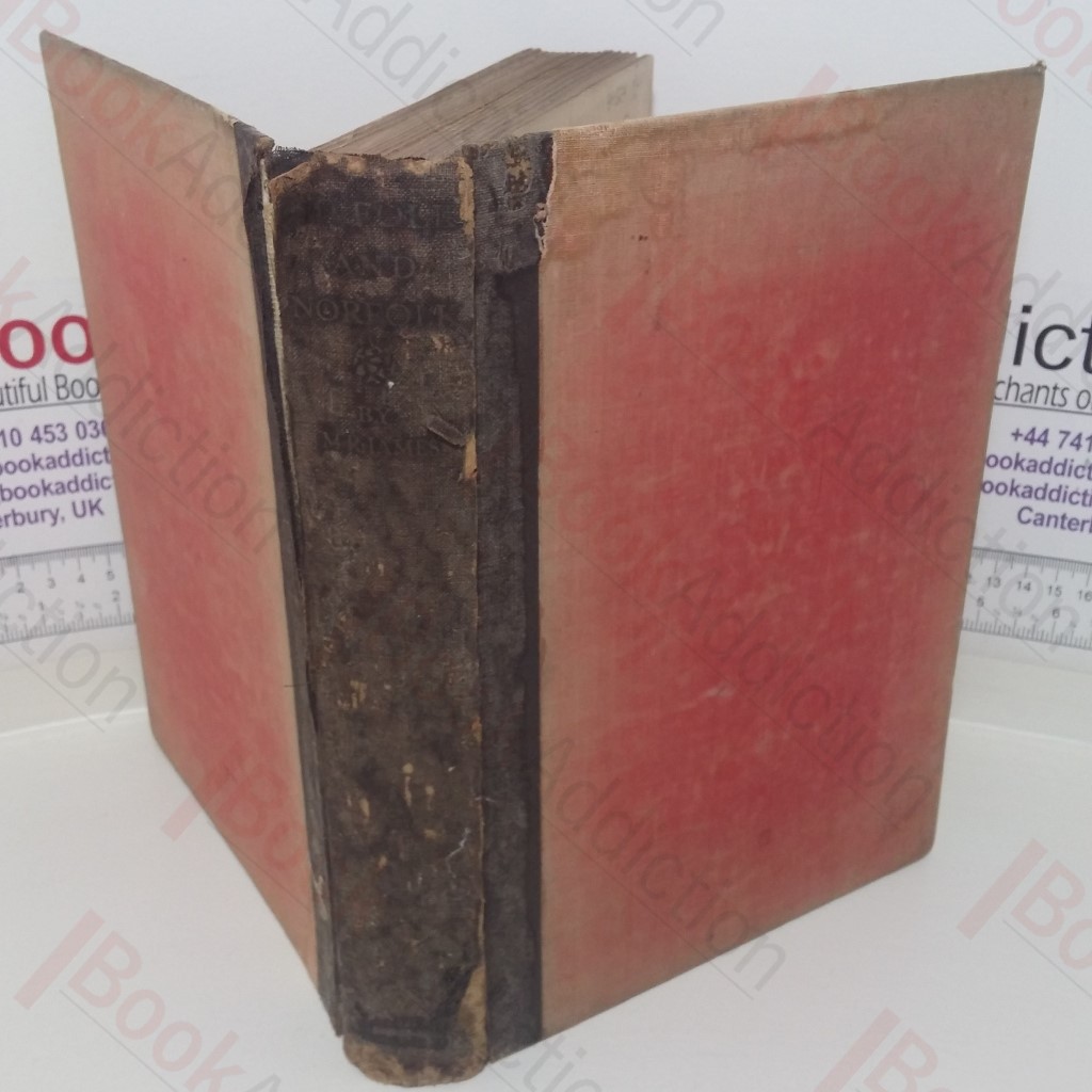 Suffolk and Norfolk: A Perambulation of the Two Counties with Notices of their History and their Ancient Buildings