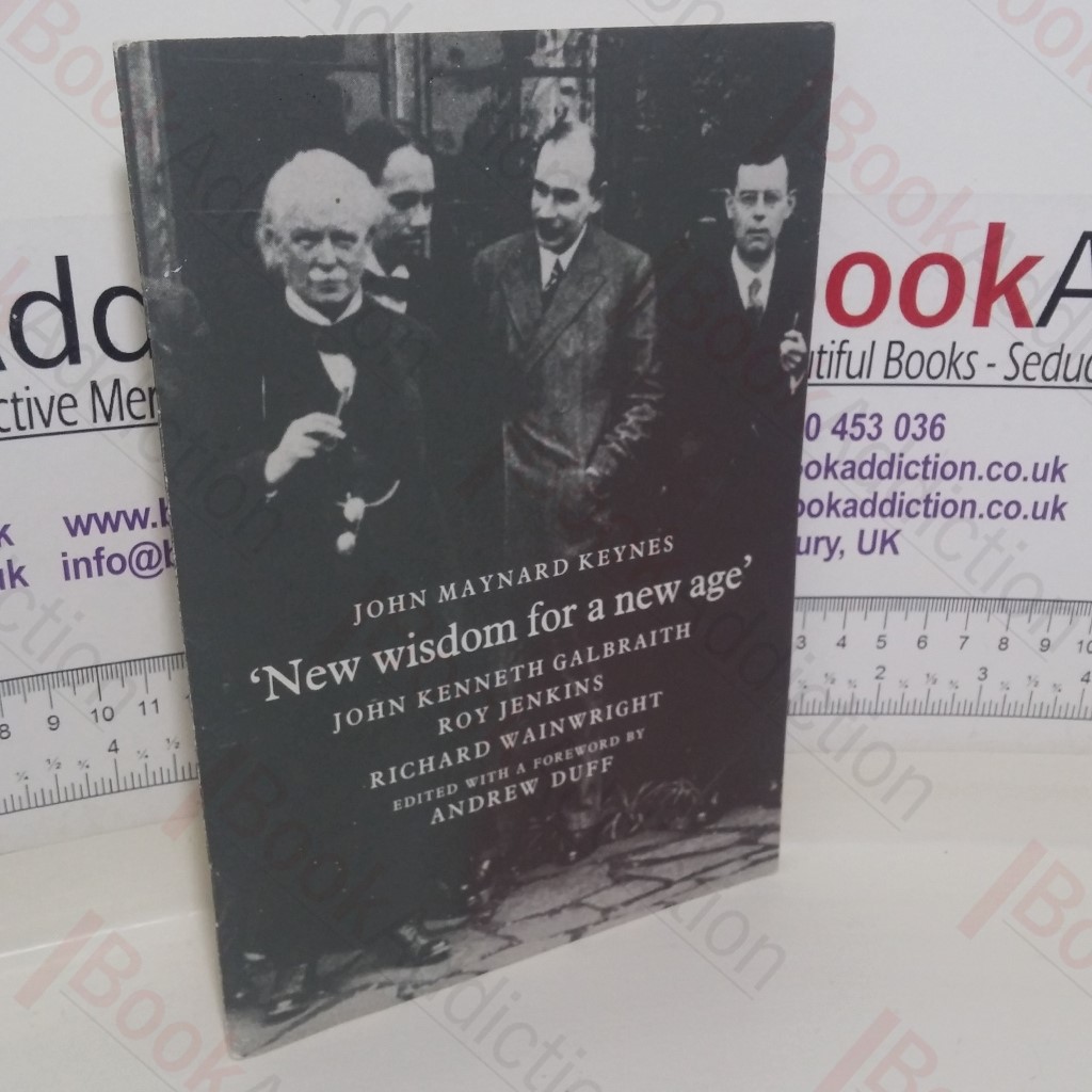 John Maynard Keynes: New Wisdom for a New Age