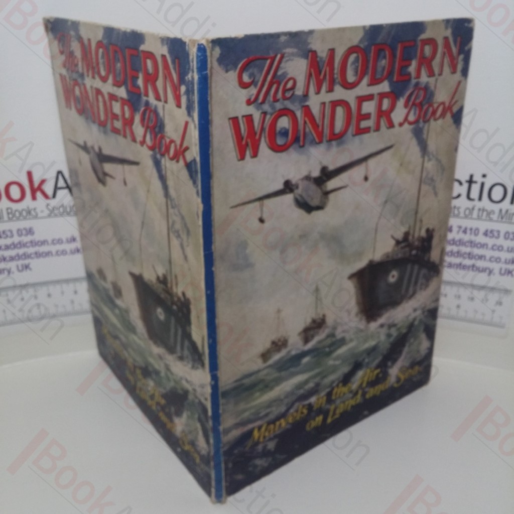 The Modern Wonder Book: Marvels in the Air, on Land and Sea