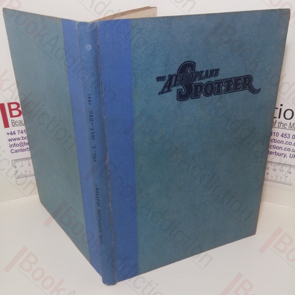 The Aeroplane Spotter, Incorporating the Bulletin of The Royal Observer Corps Club and the Bulletin of The National Association of Spotter's Club, Volume II, July to December 1941