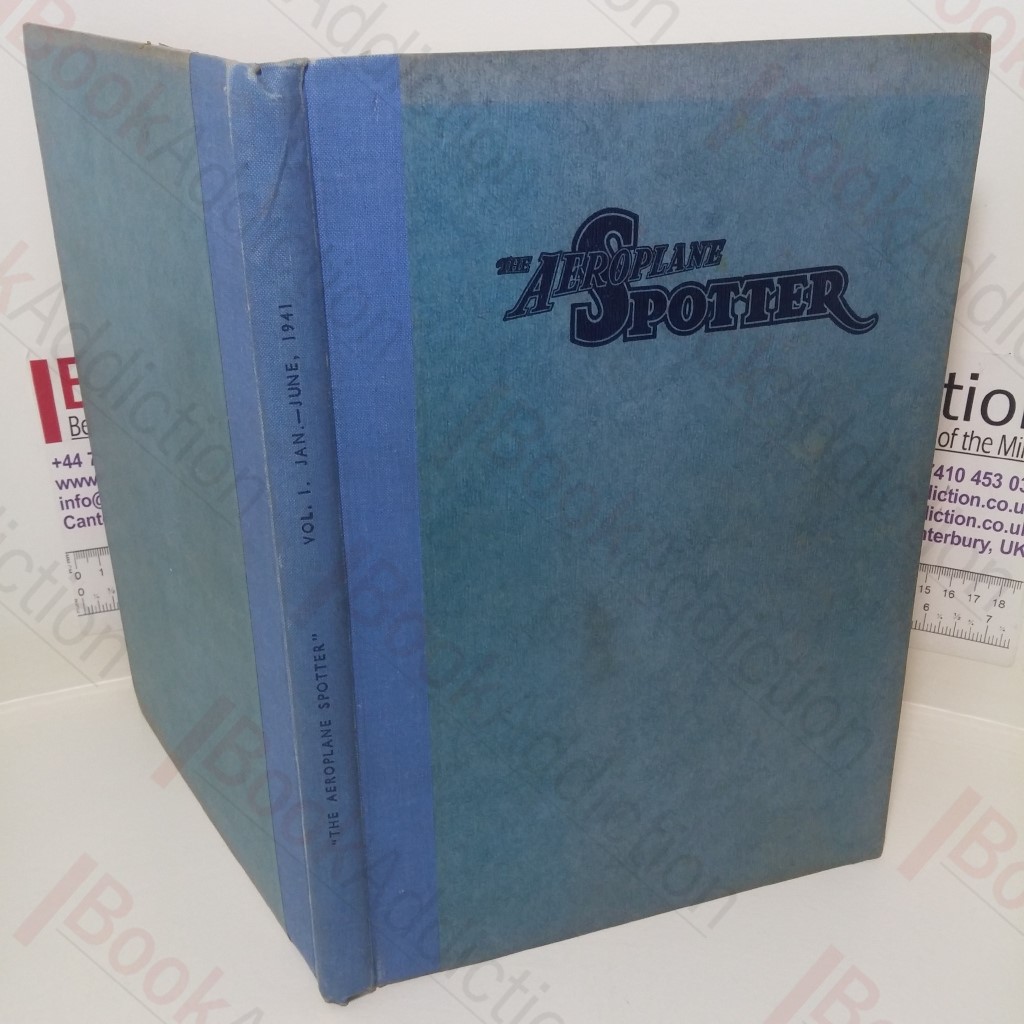 The Aeroplane Spotter, Incorporating the Bulletin of The Royal Observer Corps Club, Volume I, January to June 1941