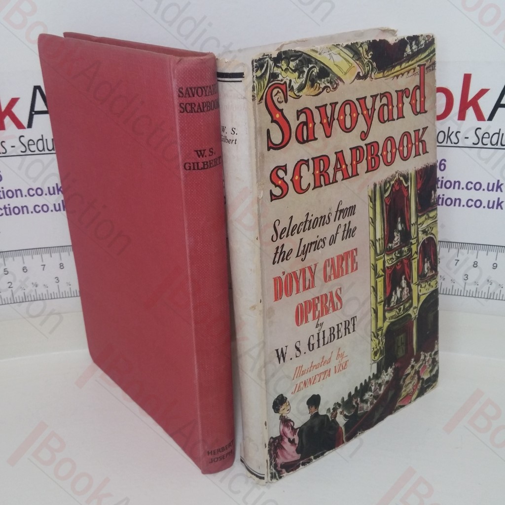 Savoyard Scrapbook: A Selection of the Lyrics from the D'Oyly Carte Operas