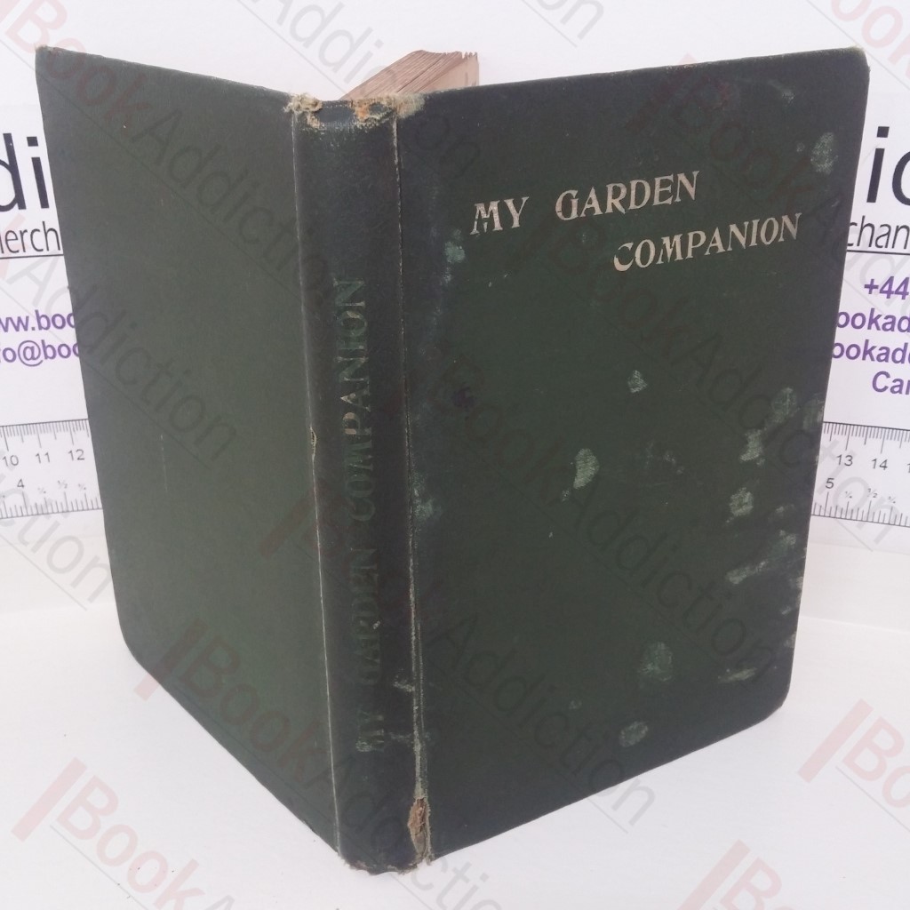 My Garden Companion: A Handbook for Amateurs and Others