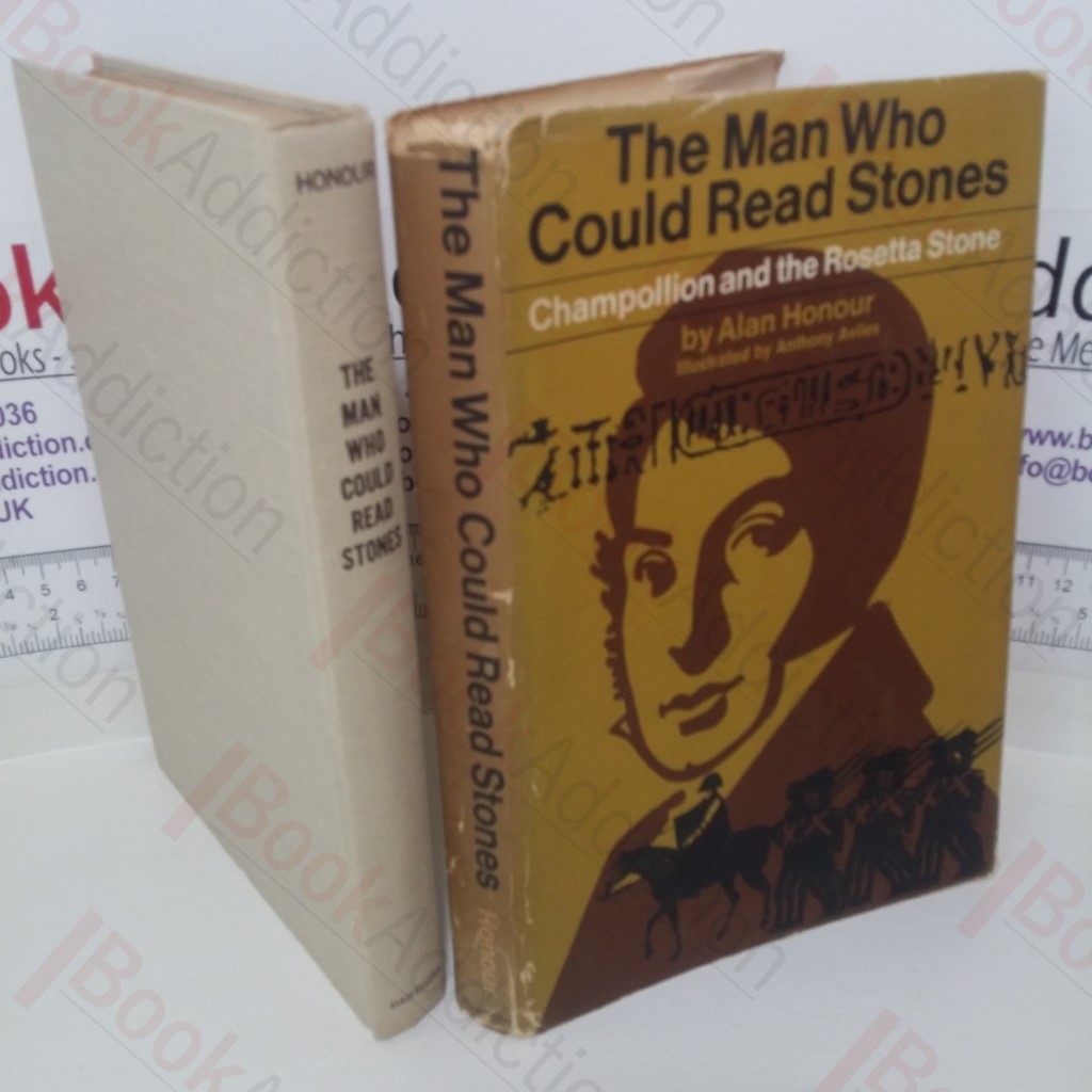 The Man Who Could Read Stones: Champollion and the Rosetta Stone