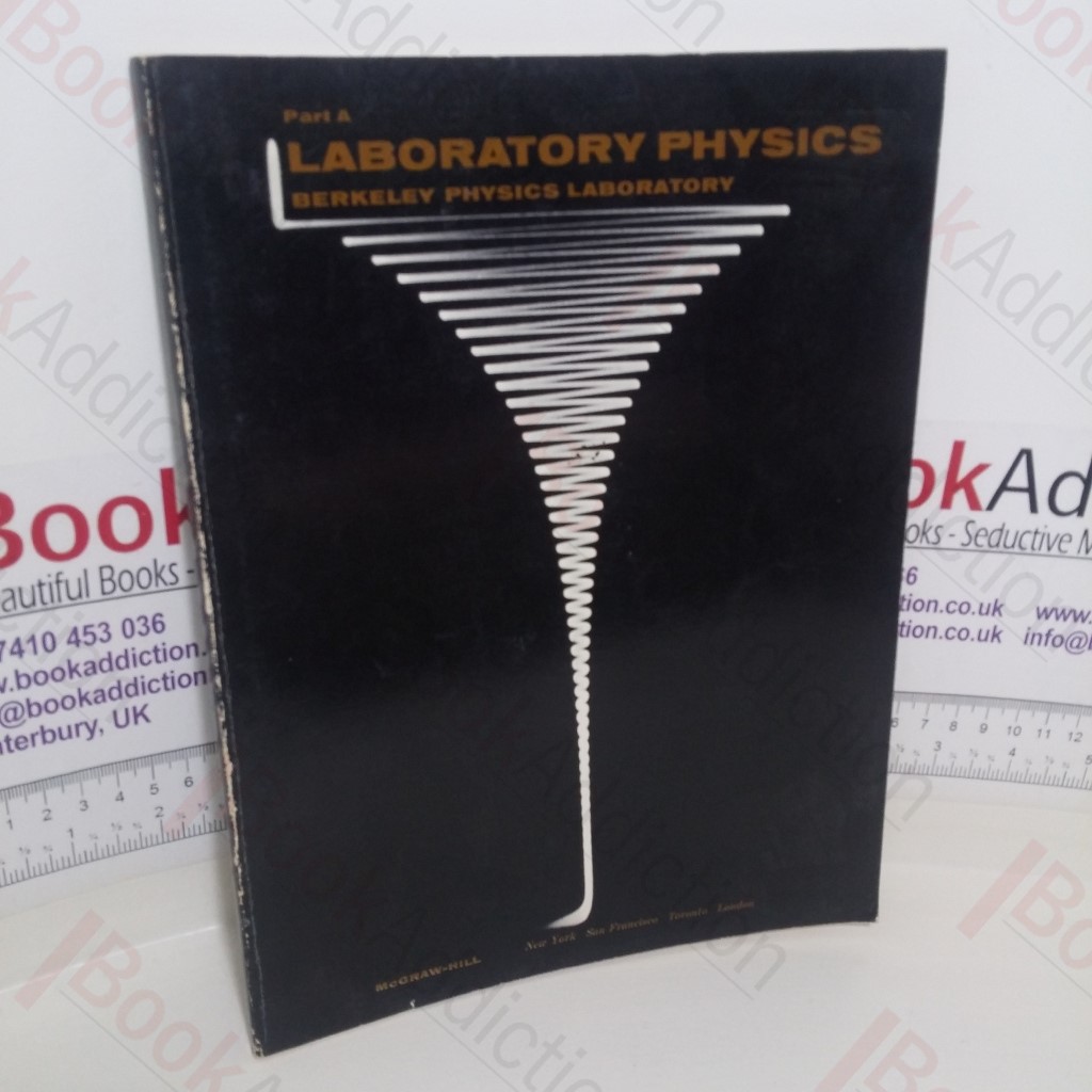Laboratory Physics: Part A: Berkeley Physics Laboratory
