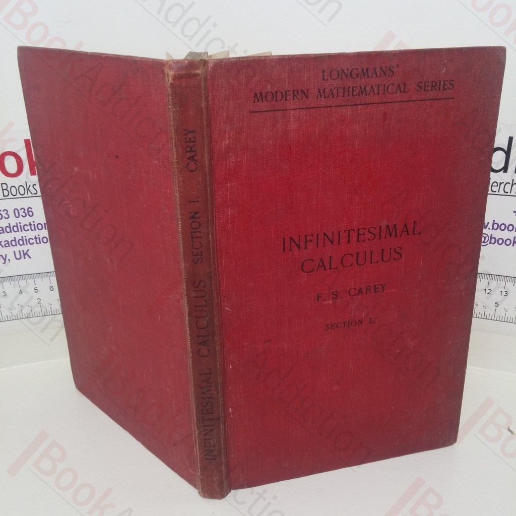 Infinitesimal Calculus: Section I (Longmans' Modern Mathematical series)