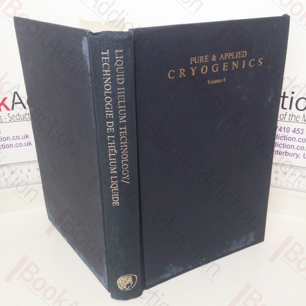 Pure and Applied Cryogenics: Volume 6 - Liquid Helium Technology