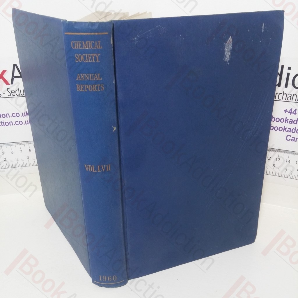 The Chemical Society Annual Reports On the Progress of Chemistry for 1960 (Volume LVII)