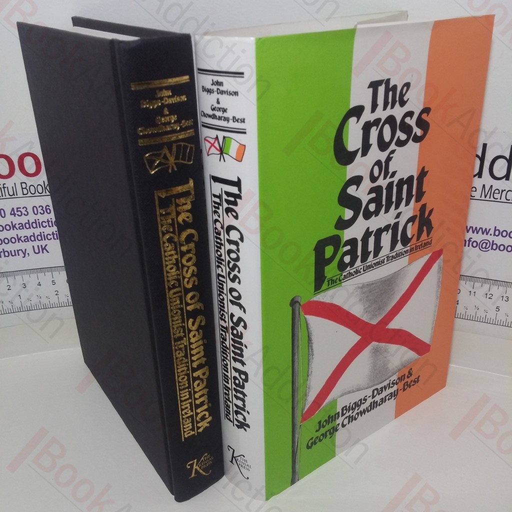 The Cross of St Patrick: The Catholic Unionist Tradition in Ireland