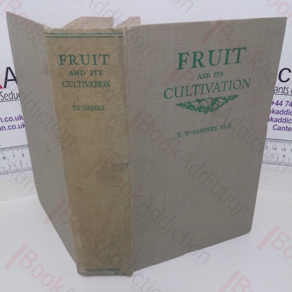 Fruit and its Cultivation in Garden and Orchard