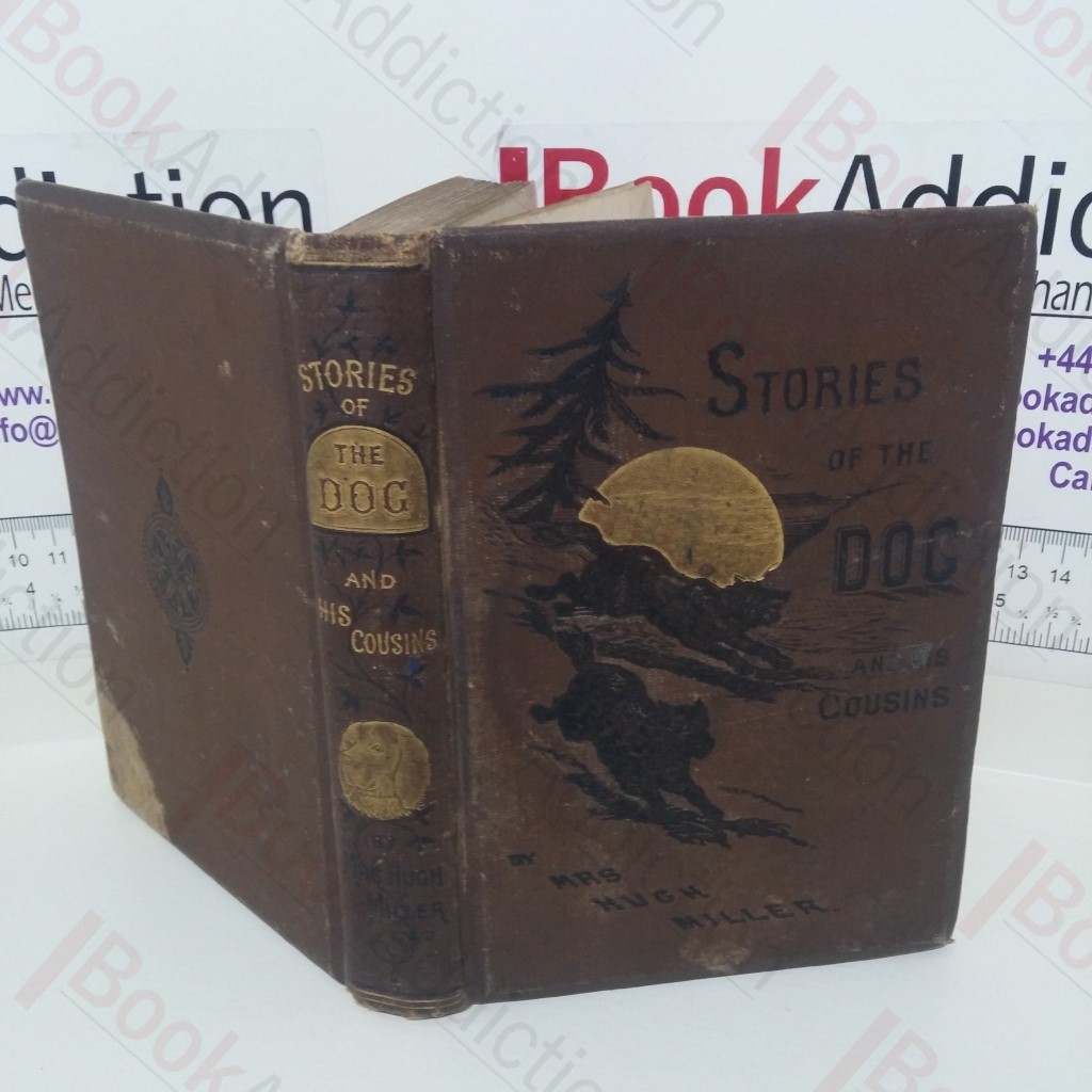 Stories of the Dog and his Cousins the Wolf, the Jackal, and the Hyaena