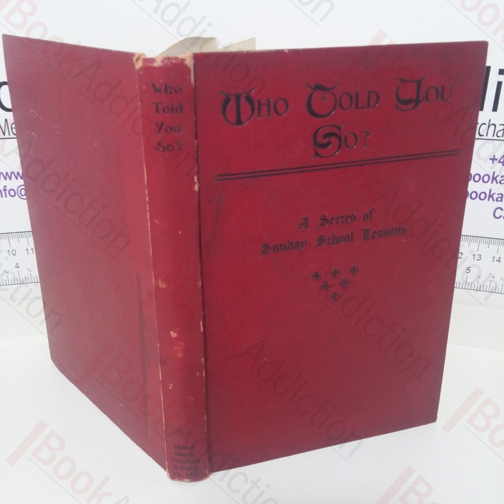 Who Told You So? A Series of Sunday School Lessons