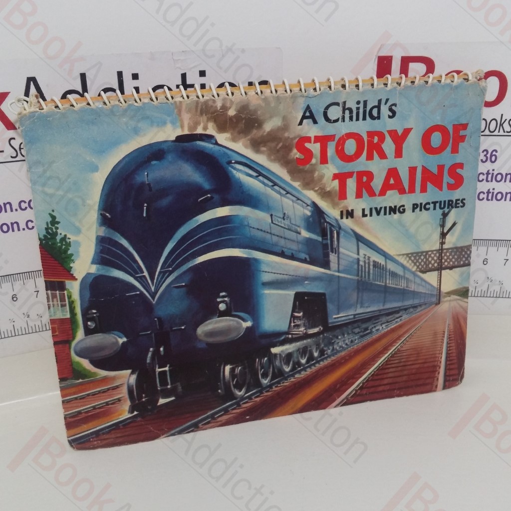 A Child's Story of Trains in Living Pictures