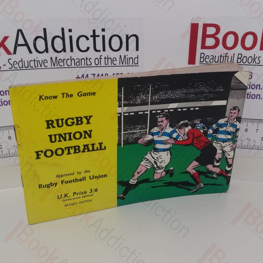 Rugby Union Football (Know the Game series)