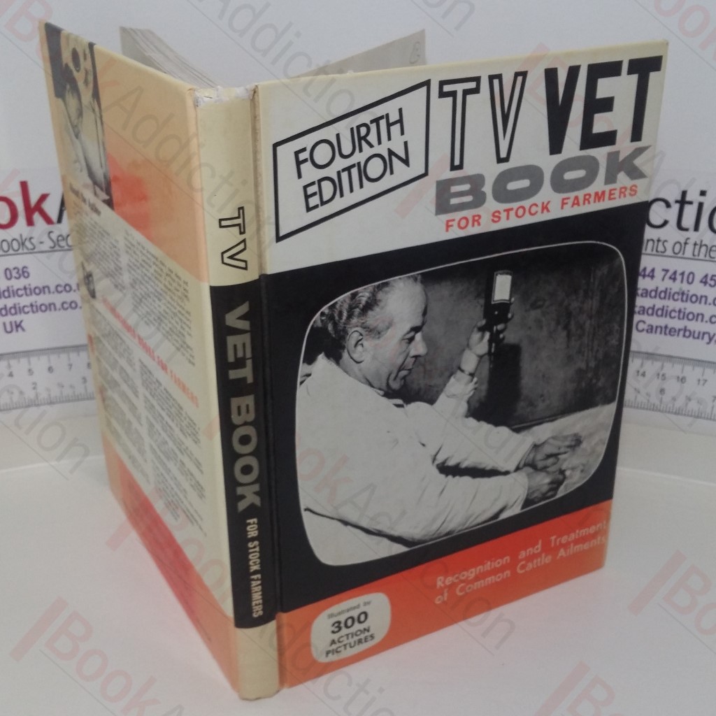 The TV Vet Book for Stock Farmers: Recognition and Treatment of Common Cattle Ailments (Volume 1)