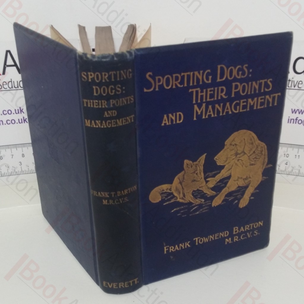 Sporting Dogs: Their Points and Management in Health and Disease