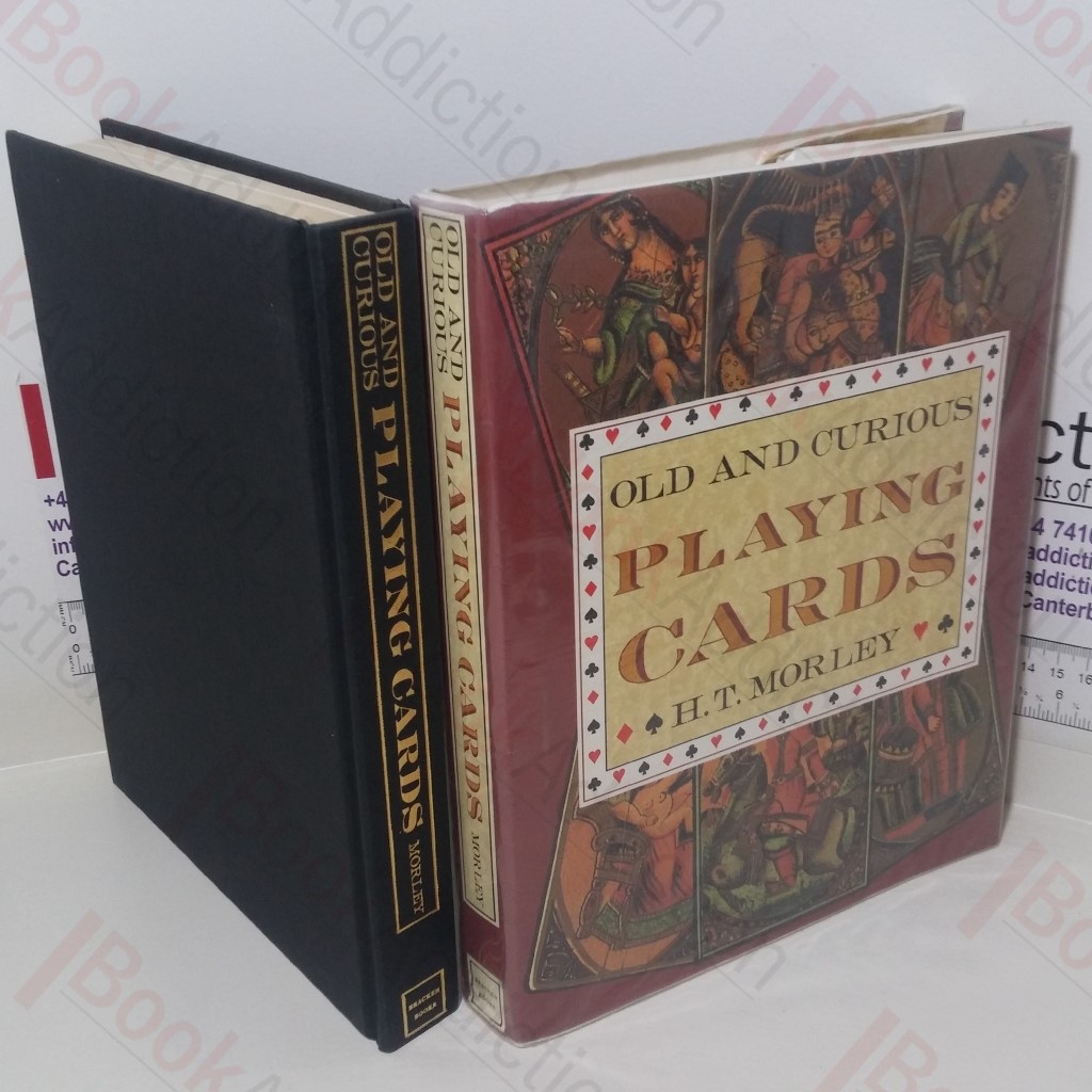 Old and Curious Playing Cards: Their History and Types from Many Countries and Periods