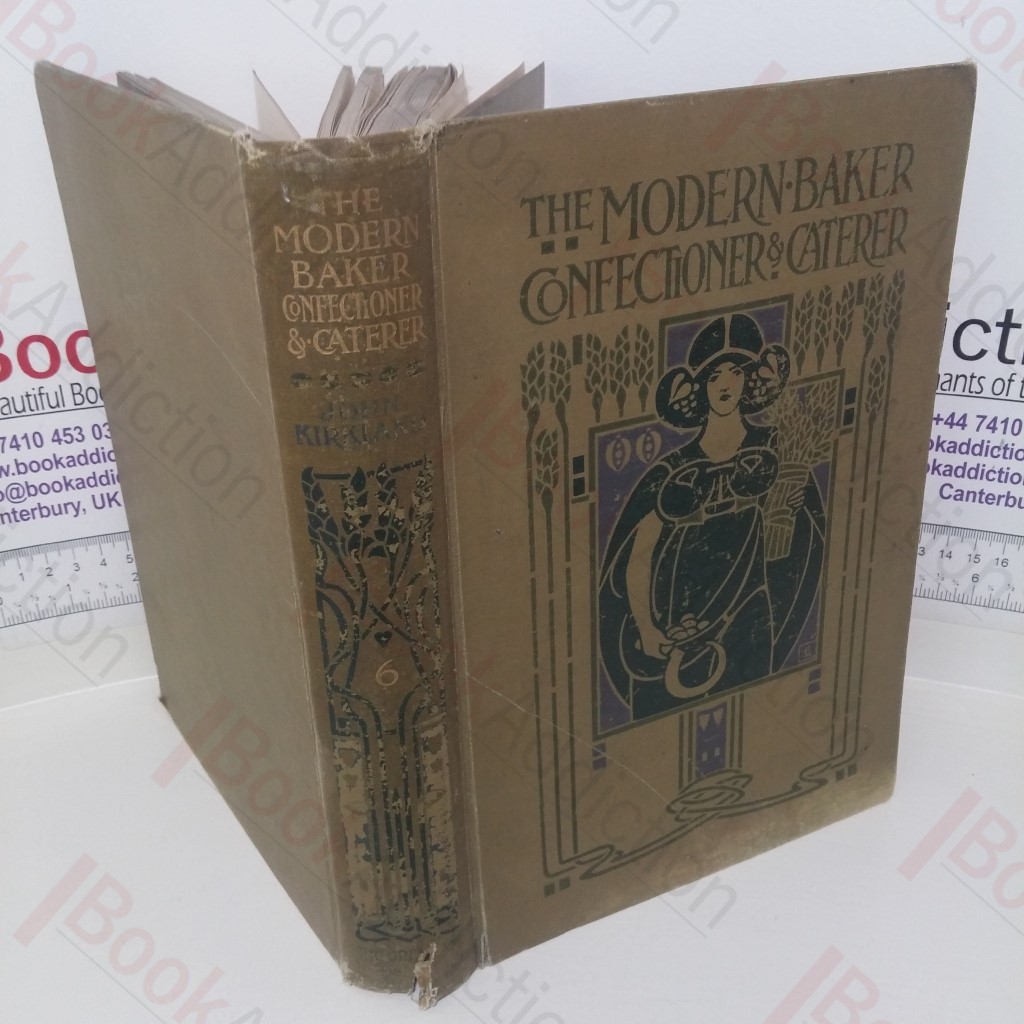The Modern Baker Confectioner and Caterer (Volume VI)