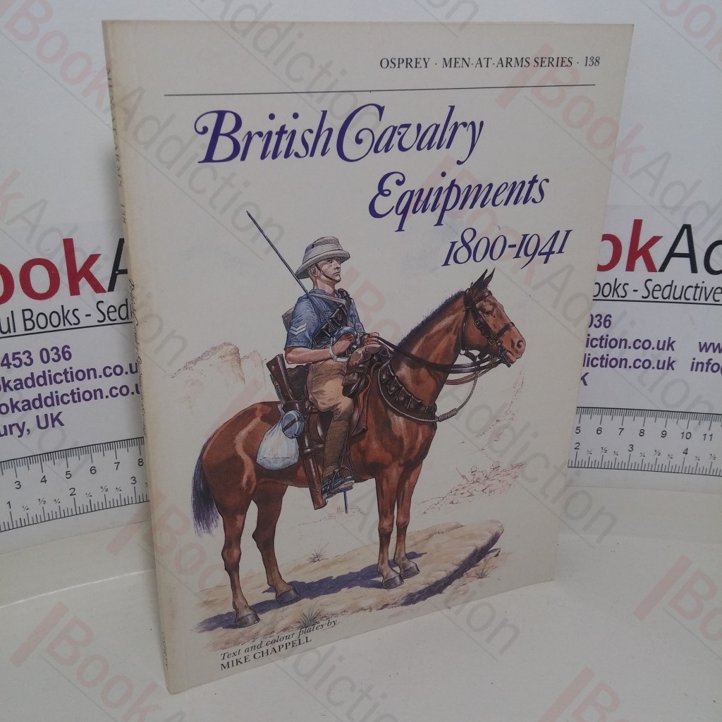 British Cavalry Equipments: 1800-1941 (Osprey Men-at-Arms series, No. 138)