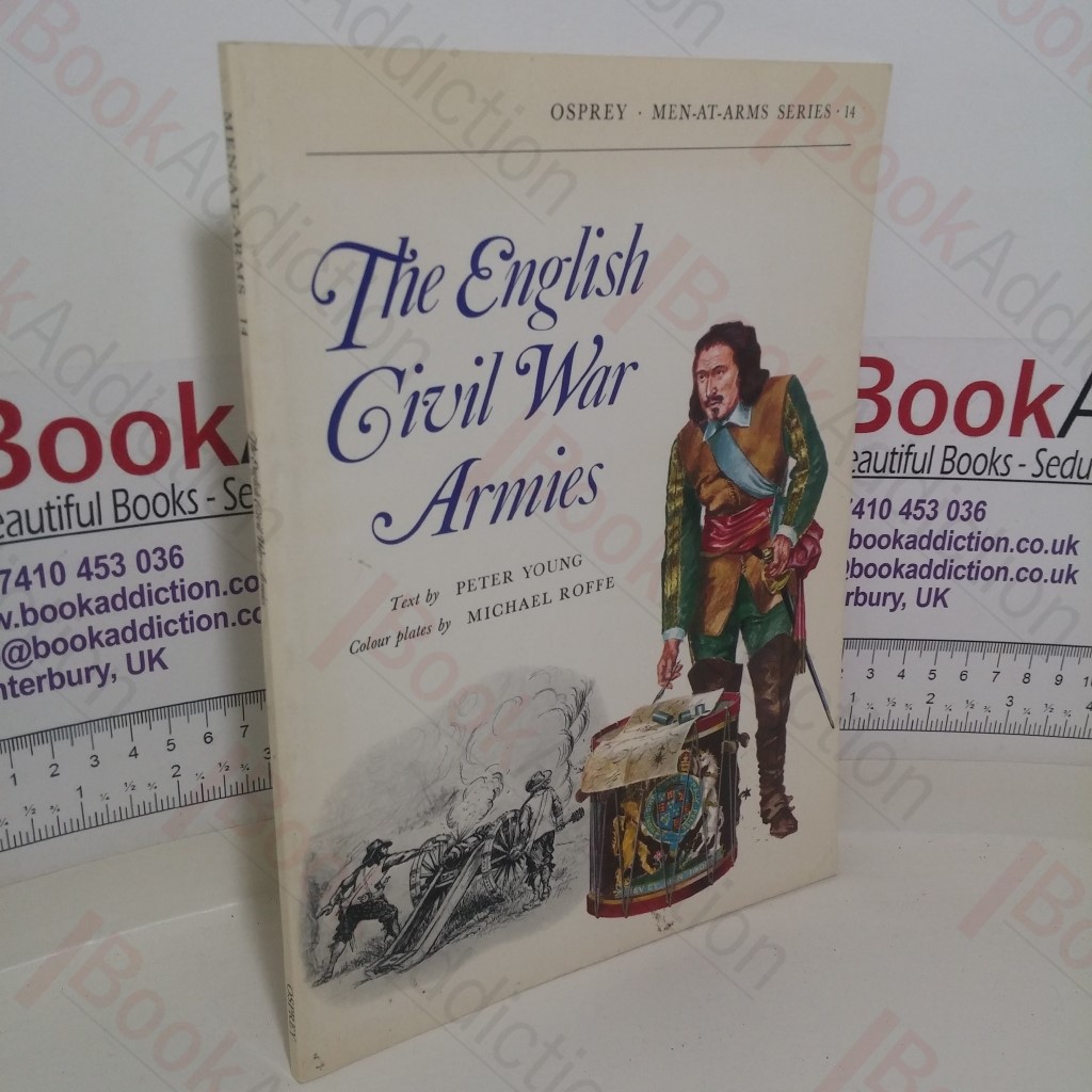 The English Civil War Armies (Osprey Men at Arms series, No. 14)