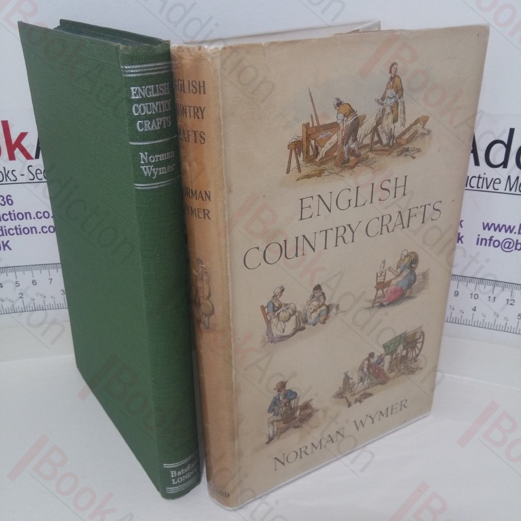 English Country Crafts: A Survey of Their Development from Early Times to Present Day