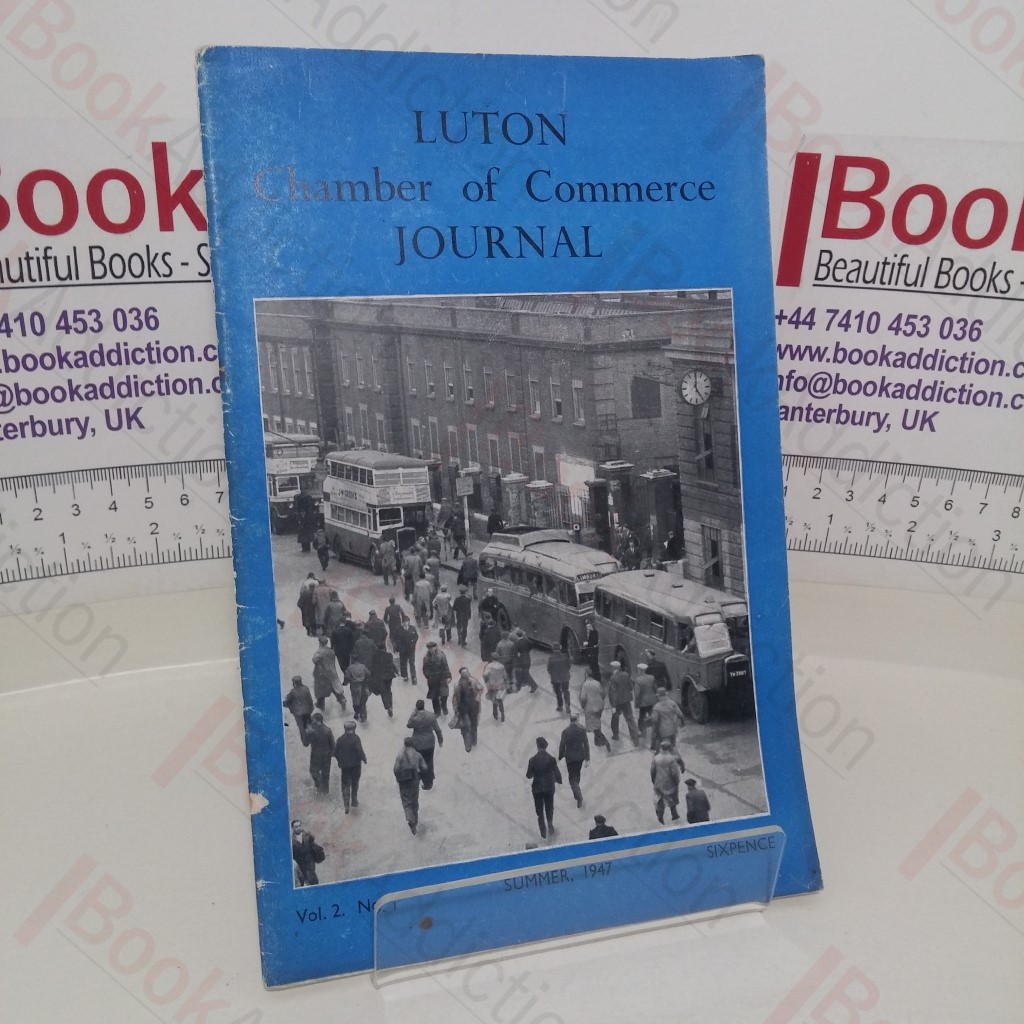 Luton and District Chamber of Commerce Journal (Vol. 2, No. 1, July 1947)