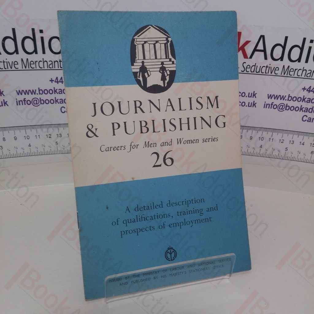 Journalism and Publishing (Careers for Men and Women series, No. 26)