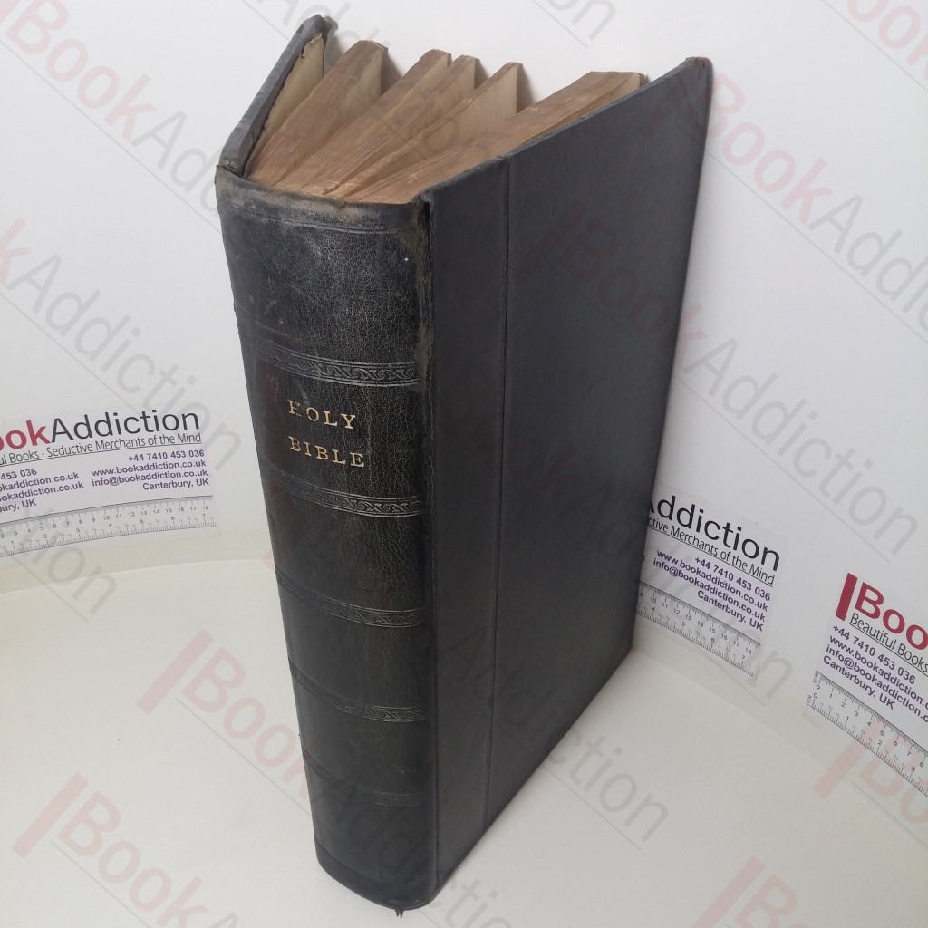 The Holy Bible, Containing the Old and New Testaments; Translated out of the Original Tongues: And with the Former Translations Diligently Compared and Revised