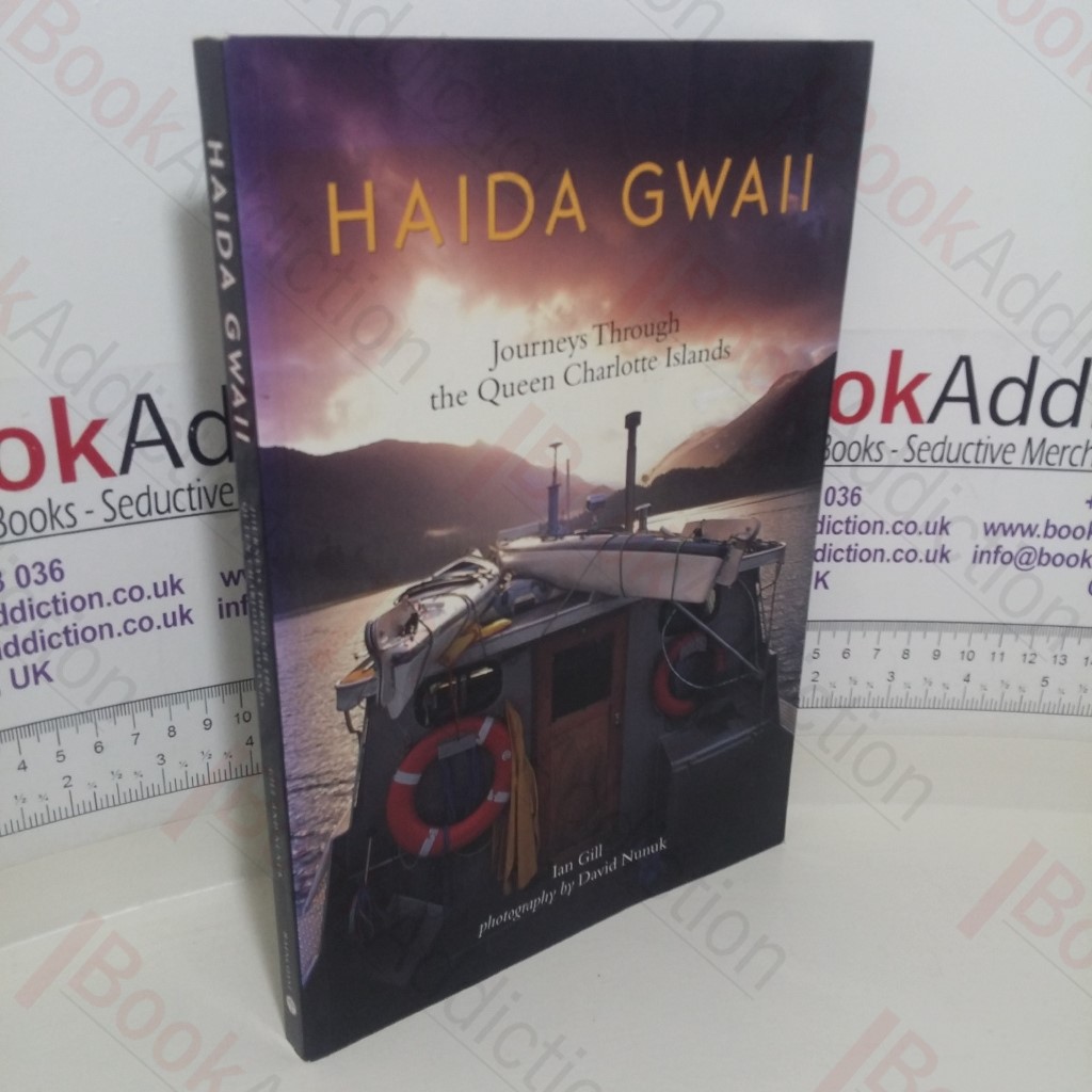 Haida Gwaii: Journeys Through the Queen Charlotte Islands