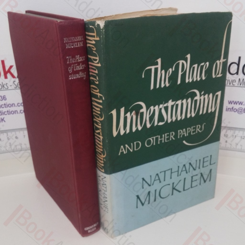 The Place of Understanding and Other Papers