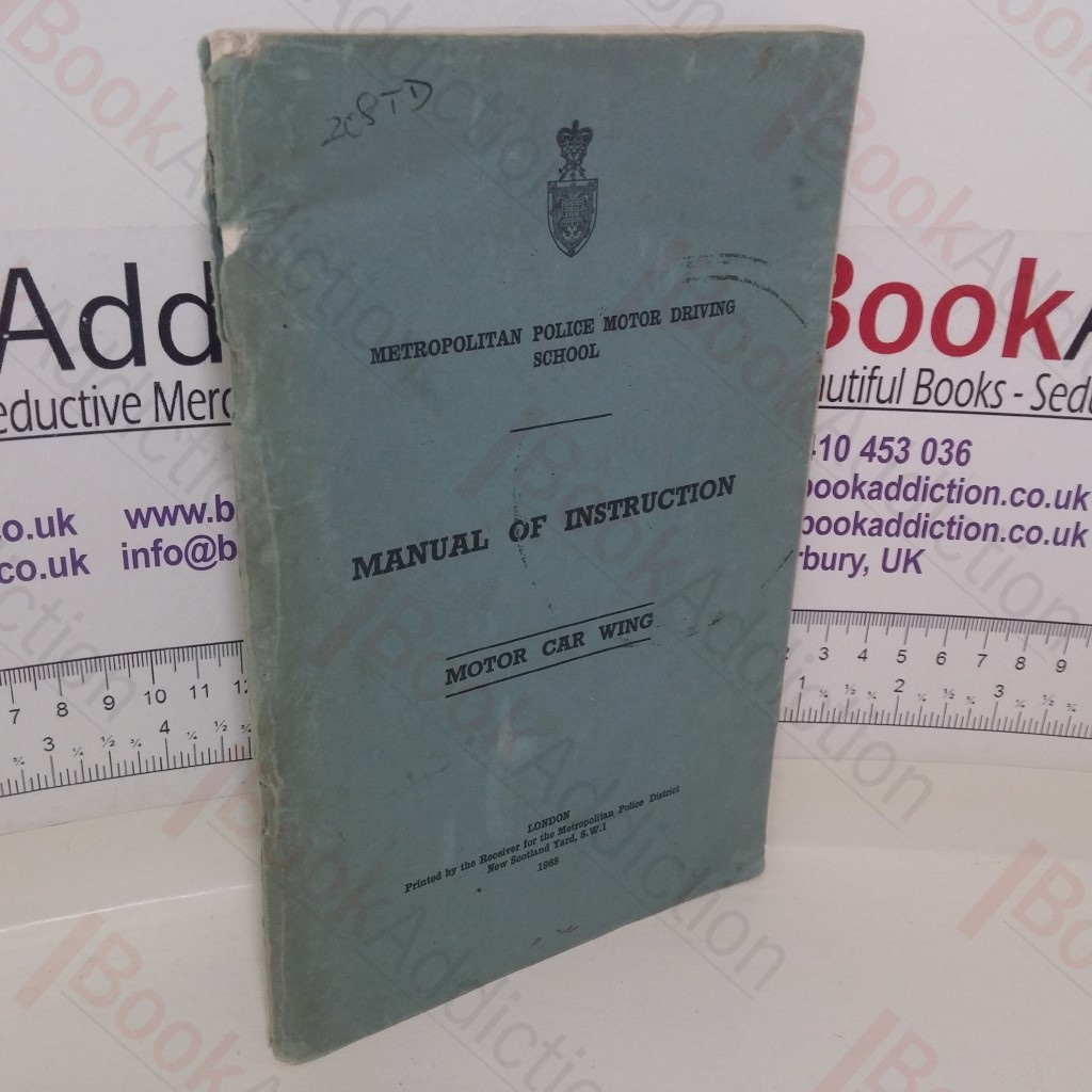 Metropolitan Police Motor Driving School: Manual of Instruction, Motor Car Wing