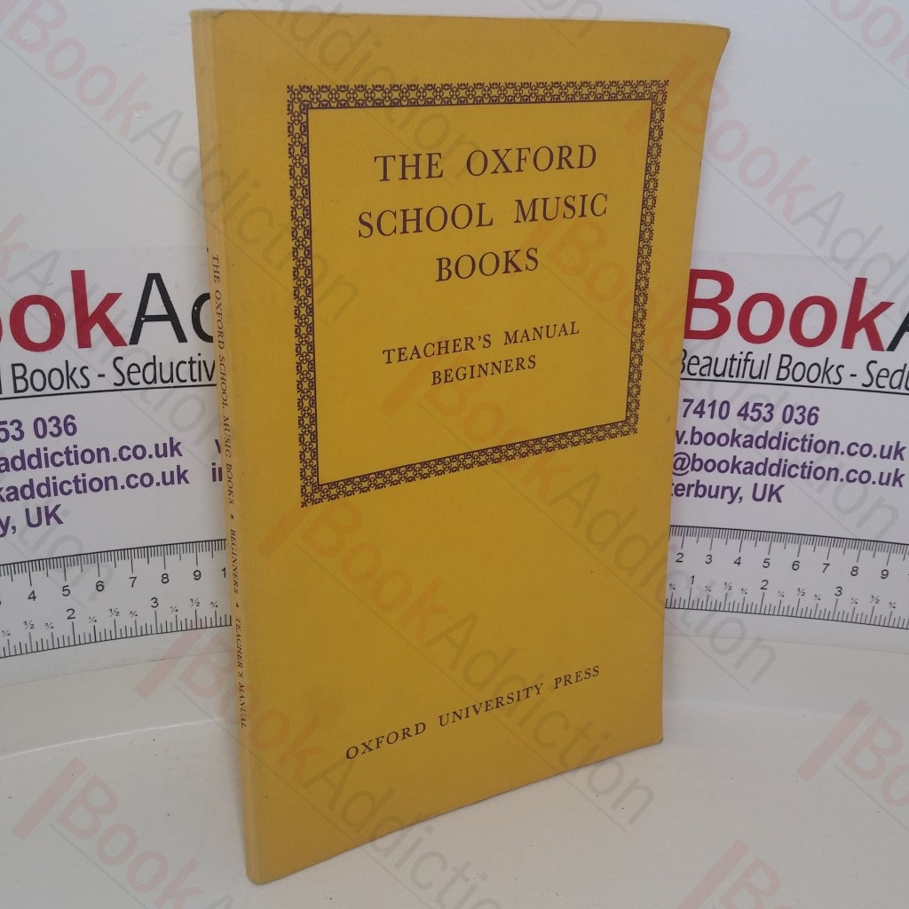 The Oxford School Music Books: Teacher's Manual, Beginners